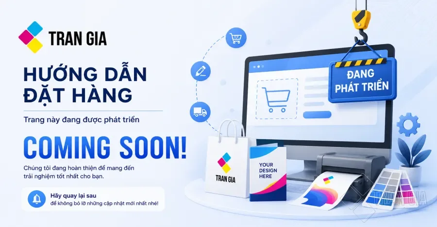Minh họa trang hướng dẫn đặt hàng In Ấn Trần Gia đang được phát triển
