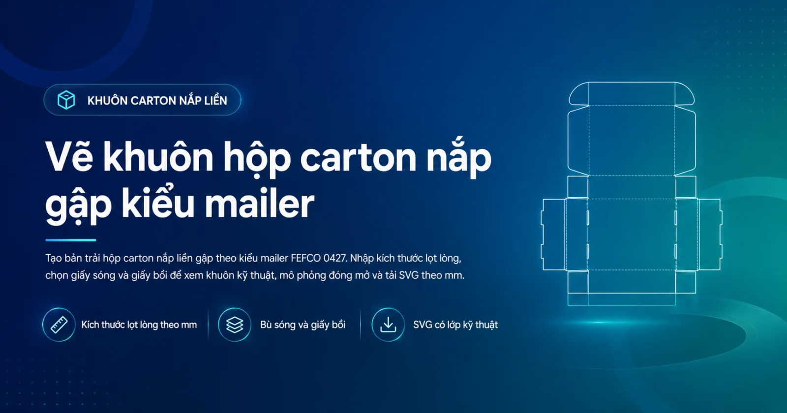 Minh họa công cụ Vẽ khuôn hộp carton nắp gập
